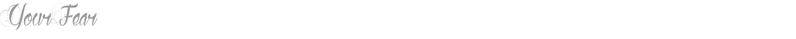 Your Fear font preview